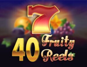 40 Fruity Reels