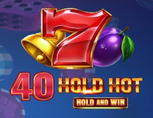 40 Hold Hot Hold And Win