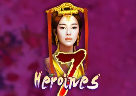 7 Heroines