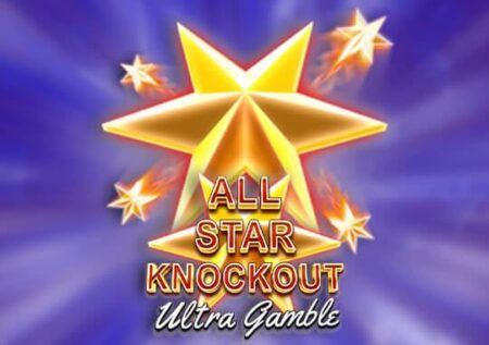 All Star Knockout Ultra Gamble