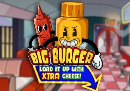 Big Burger Load It Up With Extra Cheese