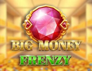 Big Money Frenzy