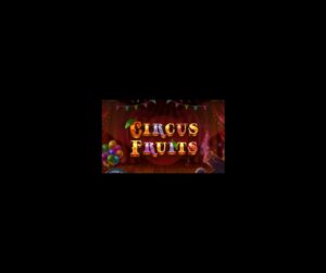 Circus Fruits