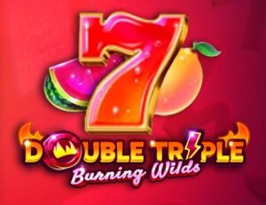 Double Triple Burning Wilds
