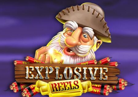 Explosive Reels