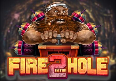 Fire in the Hole 2