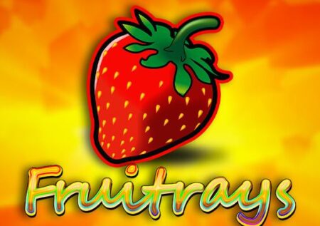 Fruitrays