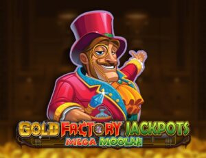 Gold Factory Jackpots Mega Moolah