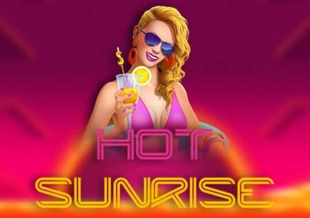 Hot Sunrise