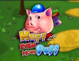 Huff N’ Even More Puff