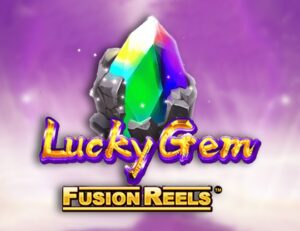 Lucky Gem Fusion Reels