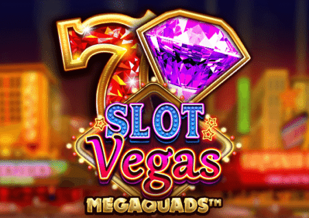 Slot Vegas Megaquads