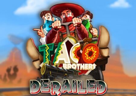 Taco Brothers: Derailed