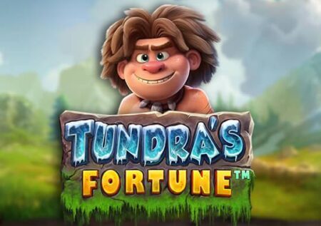 Tundras Fortune