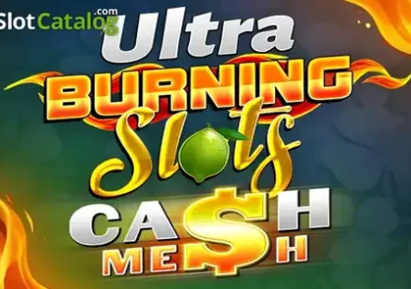 Ultra Burning Slots Cash Mesh