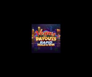 Vegas Payouts Rapid Hold and Win