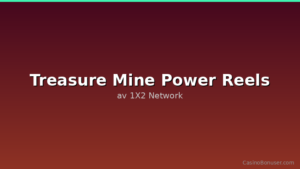 Treasure Mine Power Reels