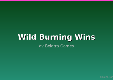 Wild Burning Wins