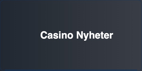 Casino Nyheter