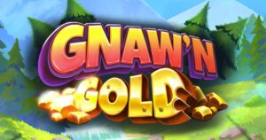 Gnaw’n Gold