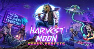 Harvest Moon – Grave Profits