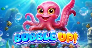 Bubble Up!